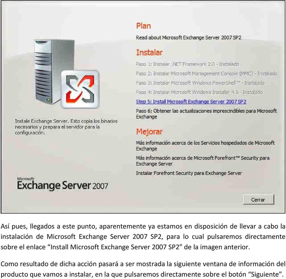 Exchange Server 2007 SP2 de la imagen anterior.