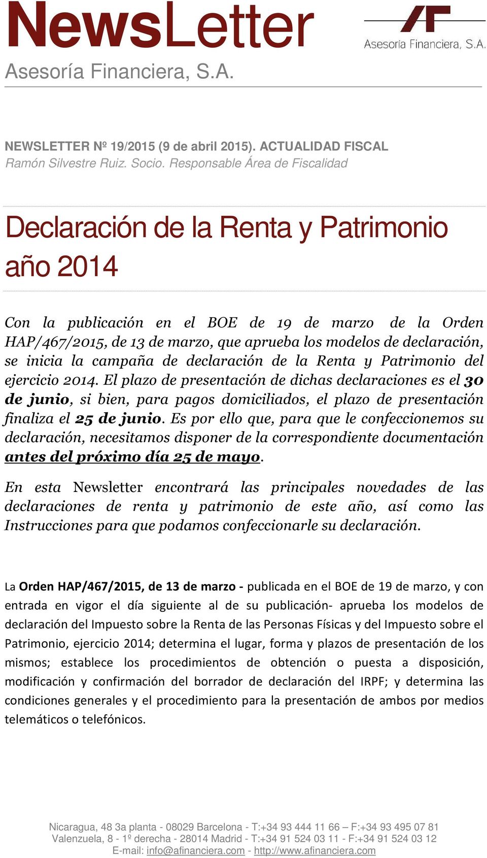 inicia la campaña de declaración de la Renta y Patrimni del ejercici 2014.