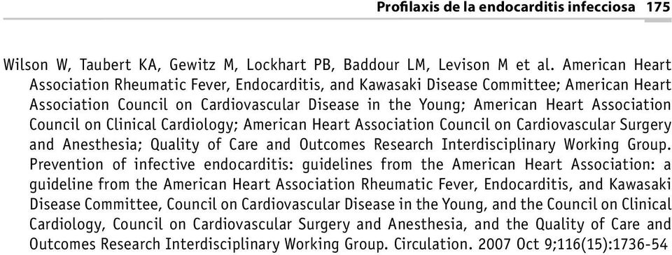 on Clinical Cardiology; American Heart Association Council on Cardiovascular Surgery and Anesthesia; Quality of Care and Outcomes Research Interdisciplinary Working Group.