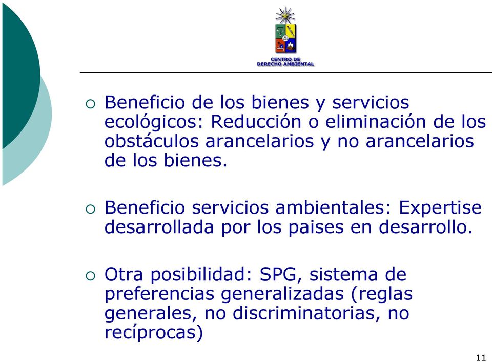 Beneficio servicios ambientales: Expertise desarrollada por los paises en desarrollo.