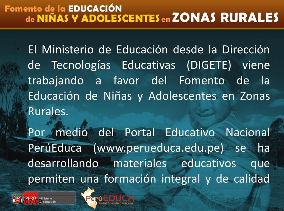 Por medio del Portal Educativo Nacional PerúEduca (www.perueduc