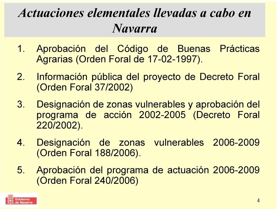 Información pública del proyecto de Decreto Foral (Orden Foral 37/2002) 3.