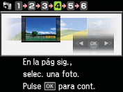 8. Cuando vea esta pantalla, oprima el botón OK. 9. Siga las instrucciones que aparecen en la pantalla para añadir las fotos a la hoja de composición.