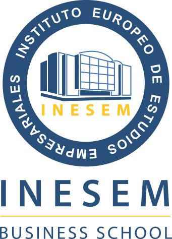 Impulsamos tu carrera profesional www.inesem.es 958 05 02 05 formacion@inesem.es INSTITUTO EUROPEO DE ESTUDIOS EMPRESAR
