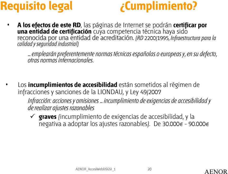 (RD 2200/1995, Infraestructura para la calidad y seguridad industrial) emplearán preferentemente normas técnicas españolas o europeas y, en su defecto, otras normas internacionales.