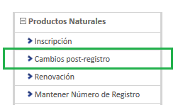 Proceso de Cambios post registro Esta opción permite al usuario realizar el proceso para solicitar cambios post-registro de productos naturales.