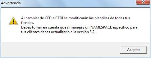 Nota: Al momento de cambiar el tipo de comprobante a CFDI, aparecerá la advertencia: Figura 7. Advertencia al cambiar de esquema de facturación CFD a CFDI. Acepta el mensaje.