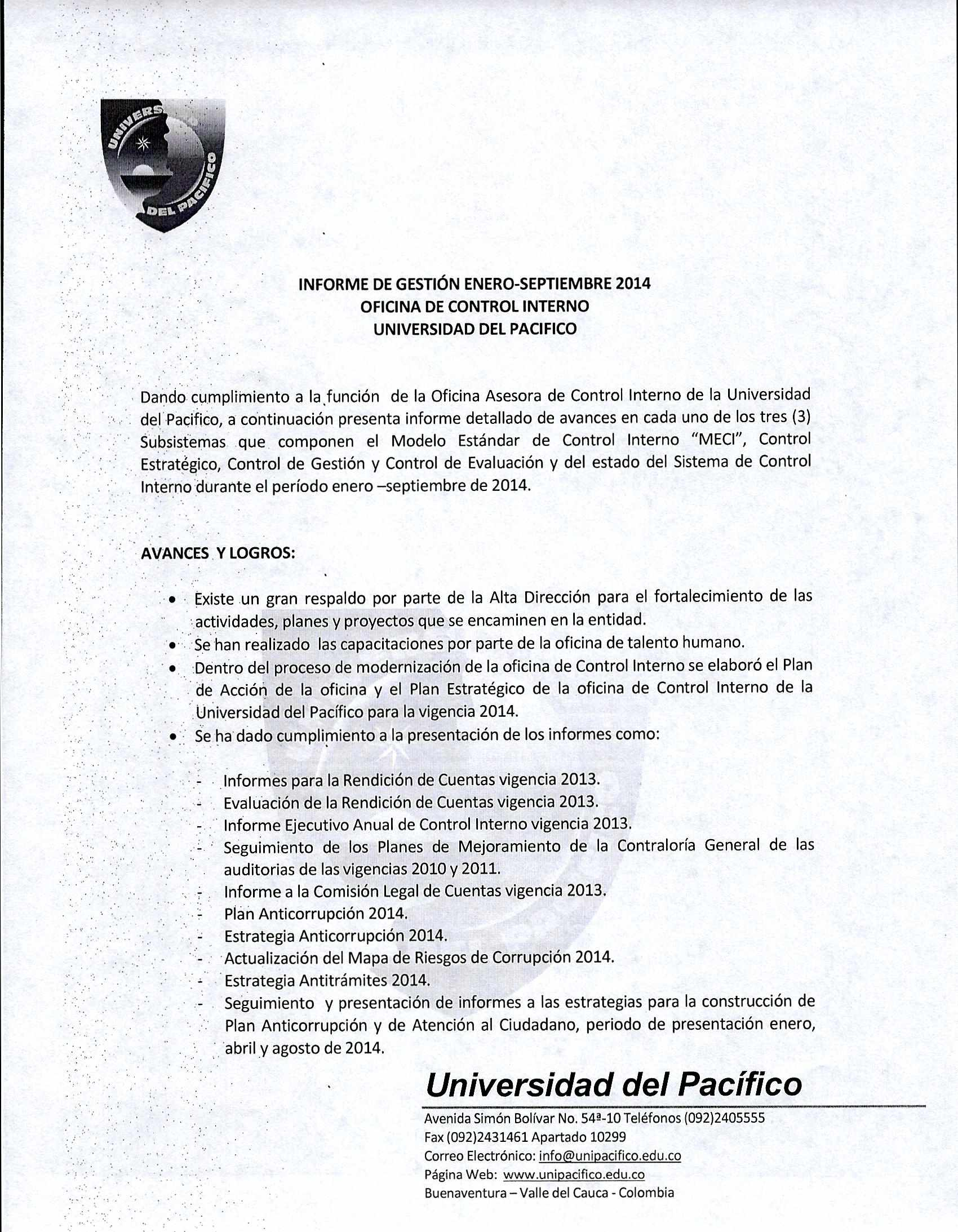 INFORME DE GESTIÓN ENERO-SEPTIEMBRE 2014 OFICINA DE CONTROL INTERNO UNIVERSIDAD DEL PACIFICO Dando cumplimiento a la.