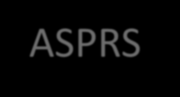 NORMATIVOS ASPRS EXACTITUD POSICIONAL Documento de la especificación ASPRS Positional Accuracy Standards for Digital Geospatial Data Remplaza ASPRS Accuracy