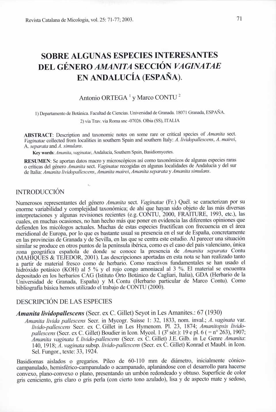Revista Catalana de Micología, vol. 25: 71-77; 2003. 71 SOBRE ALGUNAS ESPECIES INTERESANTES DEL GÉNERO AMANITA SECCIÓN VAGINATAE EN ANDALUCÍA (ESPAÑA).