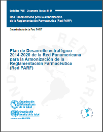 Red Panamericana de Armonización de la Reglamentación Farmacéutica (Red PARF) Constitución: Autoridades Reguladoras de Medicamentos de 35 Estados miembros 2000: CD/OPS: Aprobación de la