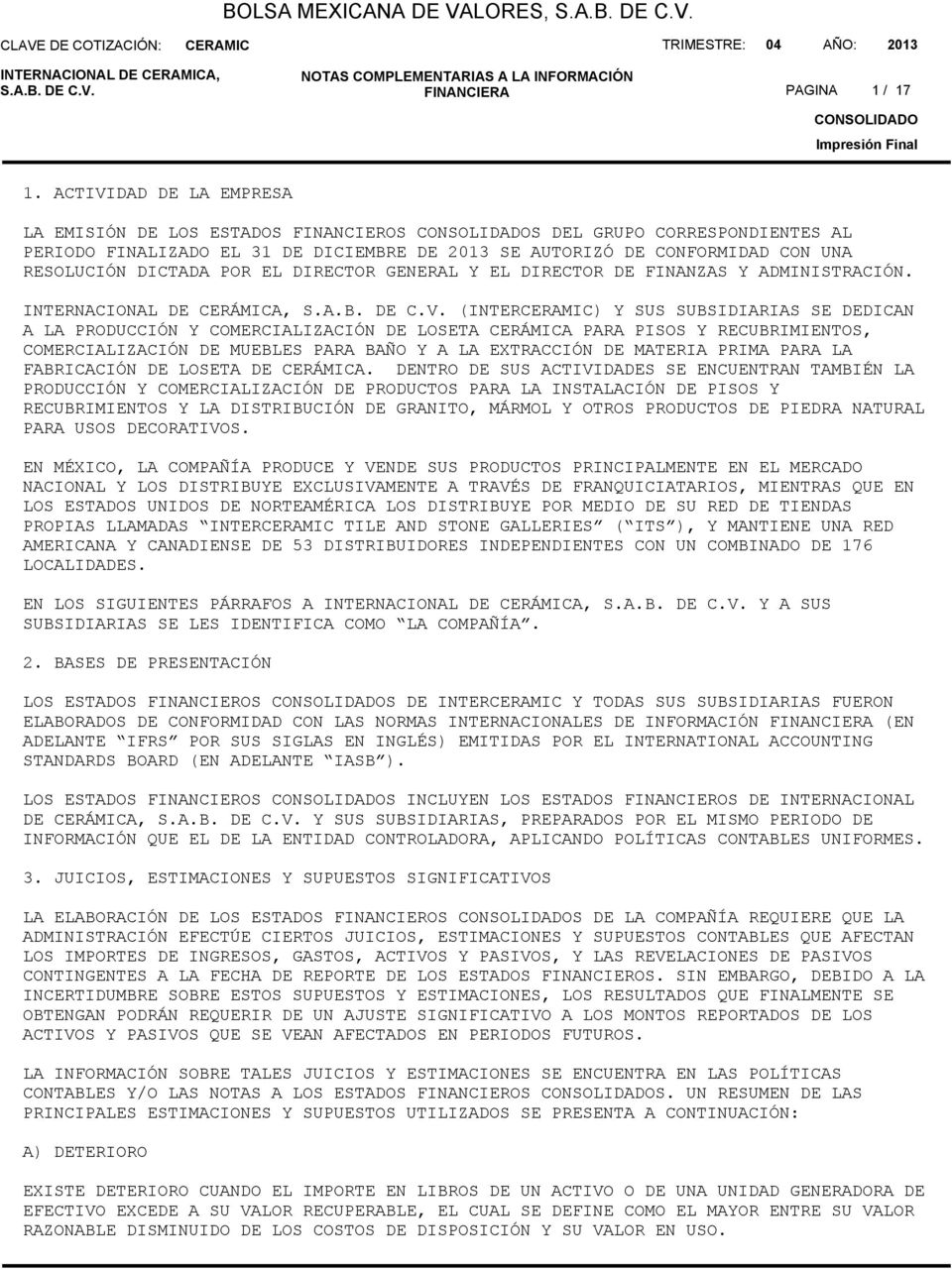 DIRECTOR GENERAL Y EL DIRECTOR DE FINANZAS Y ADMINISTRACIÓN. INTERNACIONAL DE CERÁMICA, S.A.B. DE C.V.