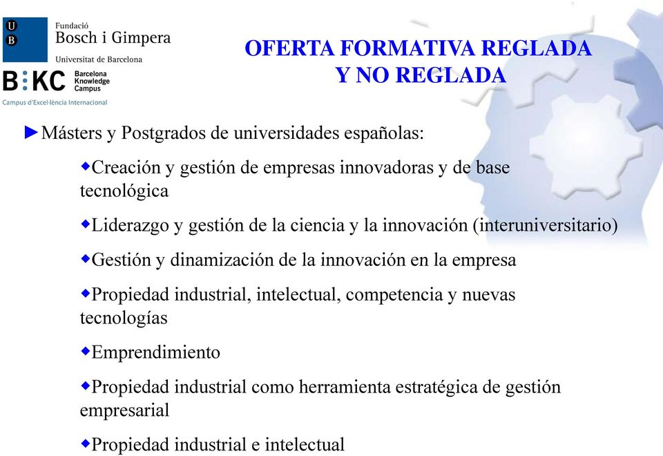 Gestión y dinamización de la innovación en la empresa Propiedad industrial, intelectual, competencia y nuevas