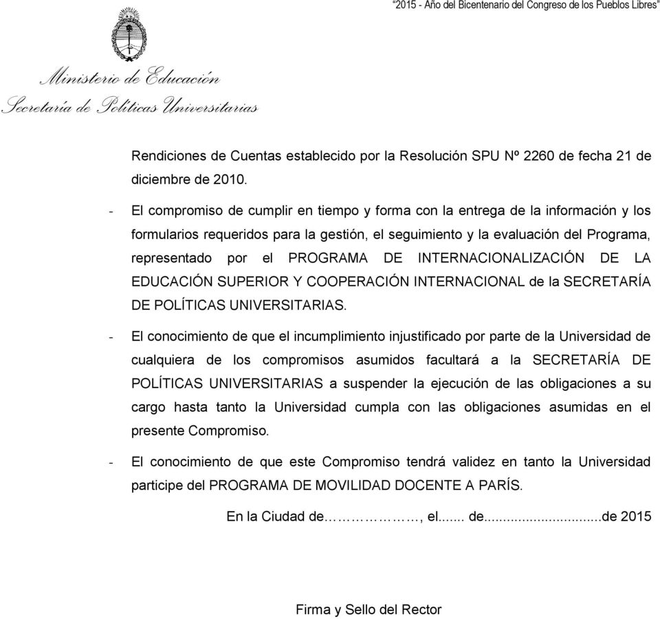 DE INTERNACIONALIZACIÓN DE LA EDUCACIÓN SUPERIOR Y COOPERACIÓN INTERNACIONAL de la SECRETARÍA DE POLÍTICAS UNIVERSITARIAS.