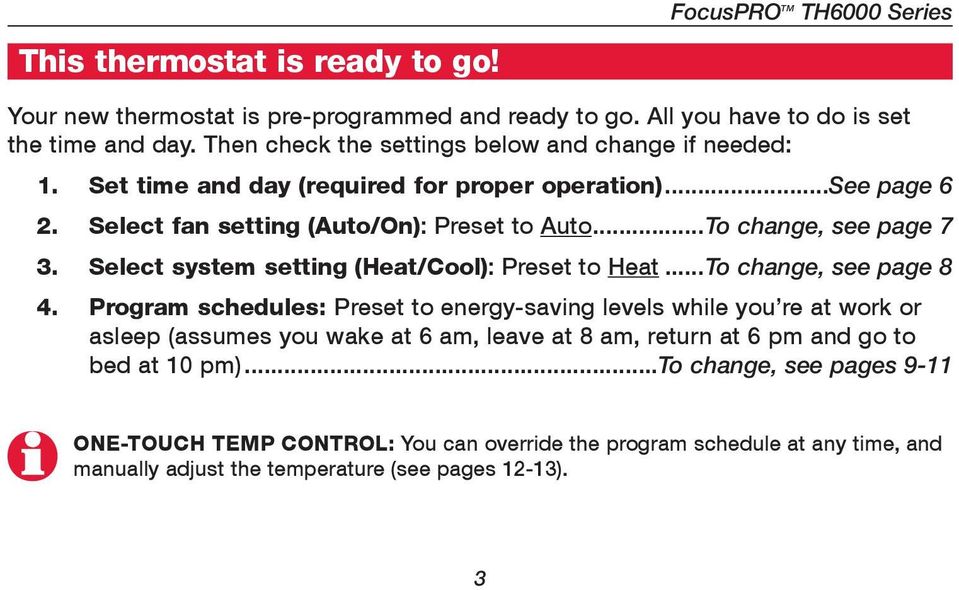 ..To change, see page 7 3. Select system setting (Heat/Cool): Preset to Heat...To change, see page 8 4.