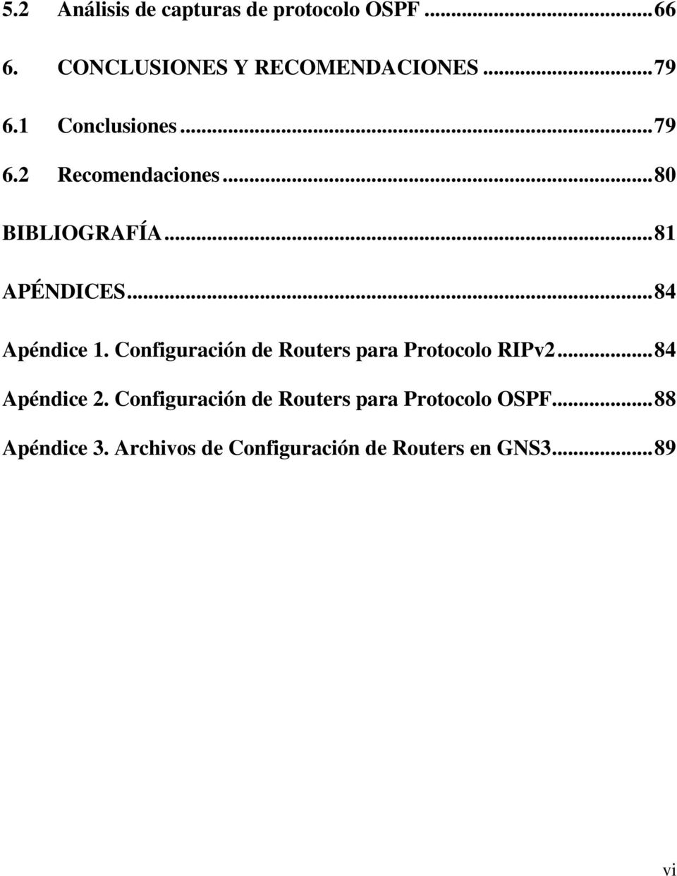 Configuración de Routers para Protocolo RIPv2... 84 Apéndice 2.