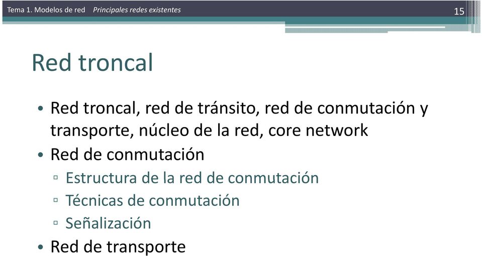 troncal, red de tránsito, red de conmutación y transporte, núcleo de