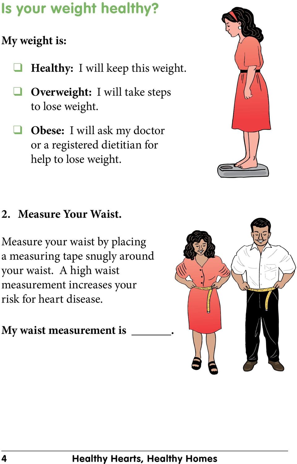 Obese: I will ask my doctor or a registered dietitian for help to lose weight. 2. Measure Your Waist.