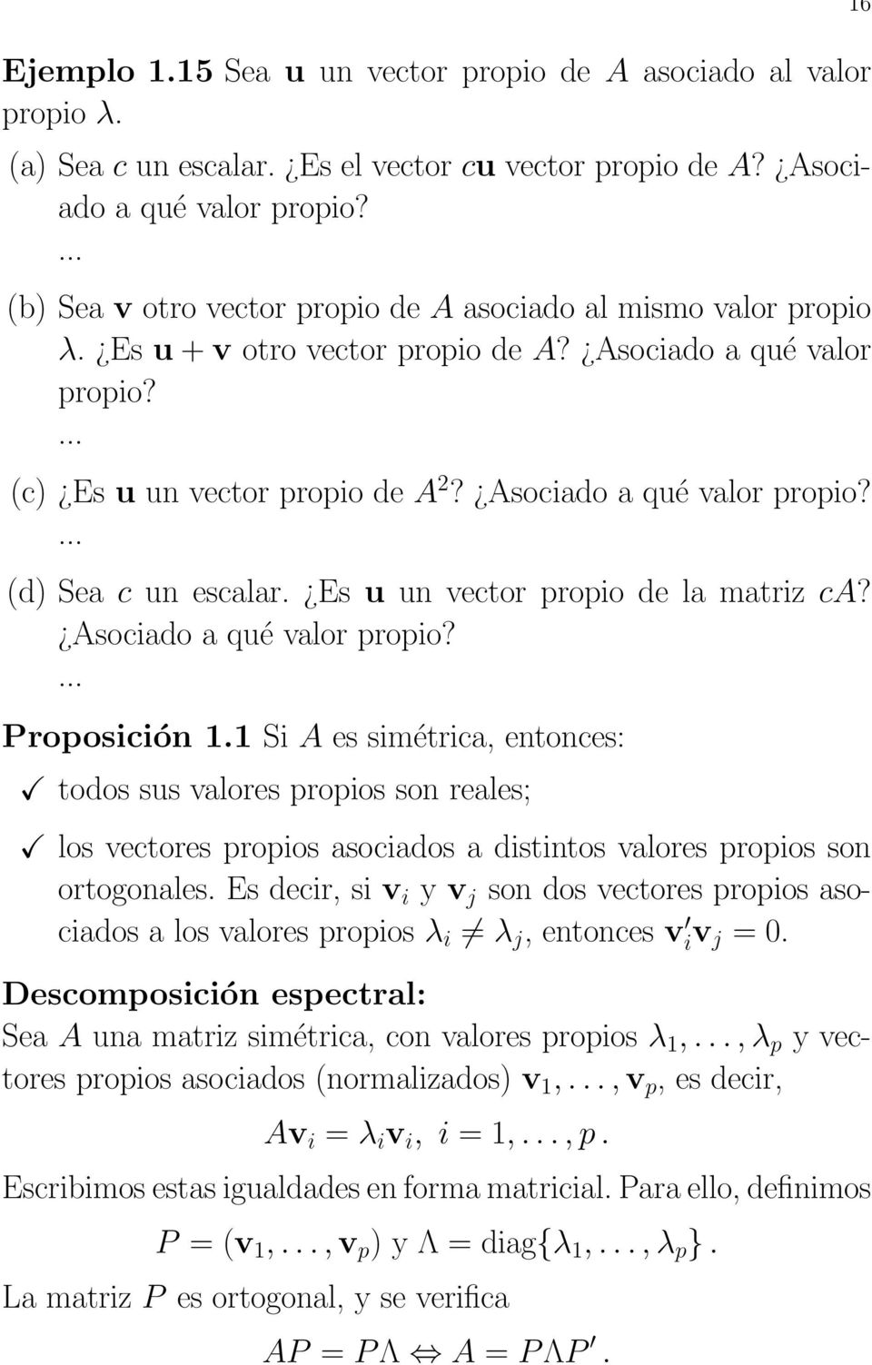 Es u un vector propio de la matriz ca? Asociado a qué valor propio? Proposición.
