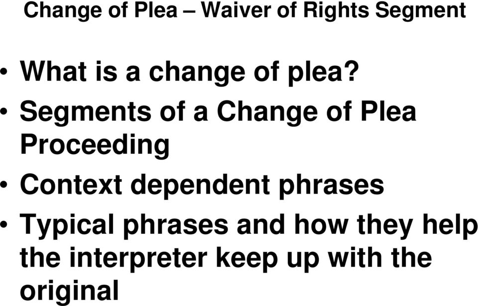 Context dependent phrases Typical phrases