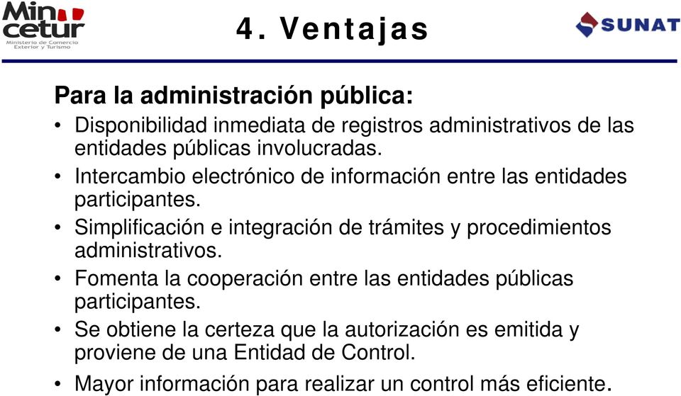 Simplificación e integración de trámites y procedimientos administrativos.