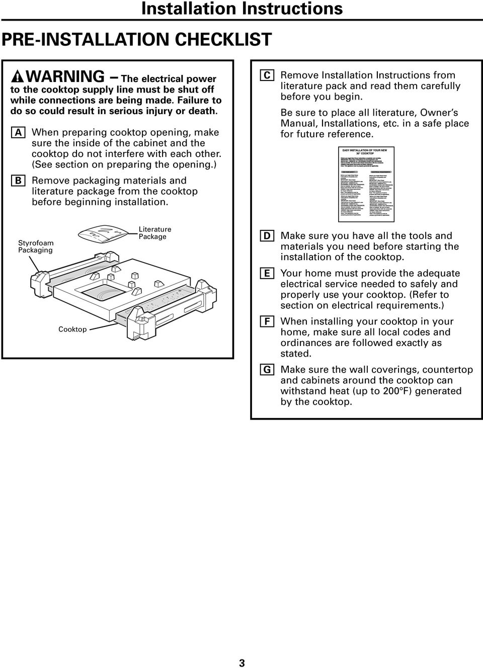 Installation Instructions PRE-INSTALLATION CHECKLIST WARNING The electrical power to the cooktop supply line must be shut off while connections are being made.