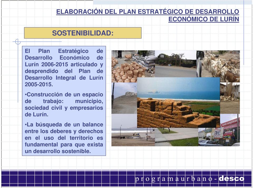 2005-2015. Construcción de un espacio de trabajo: municipio, sociedad civil y empresarios de Lurín.