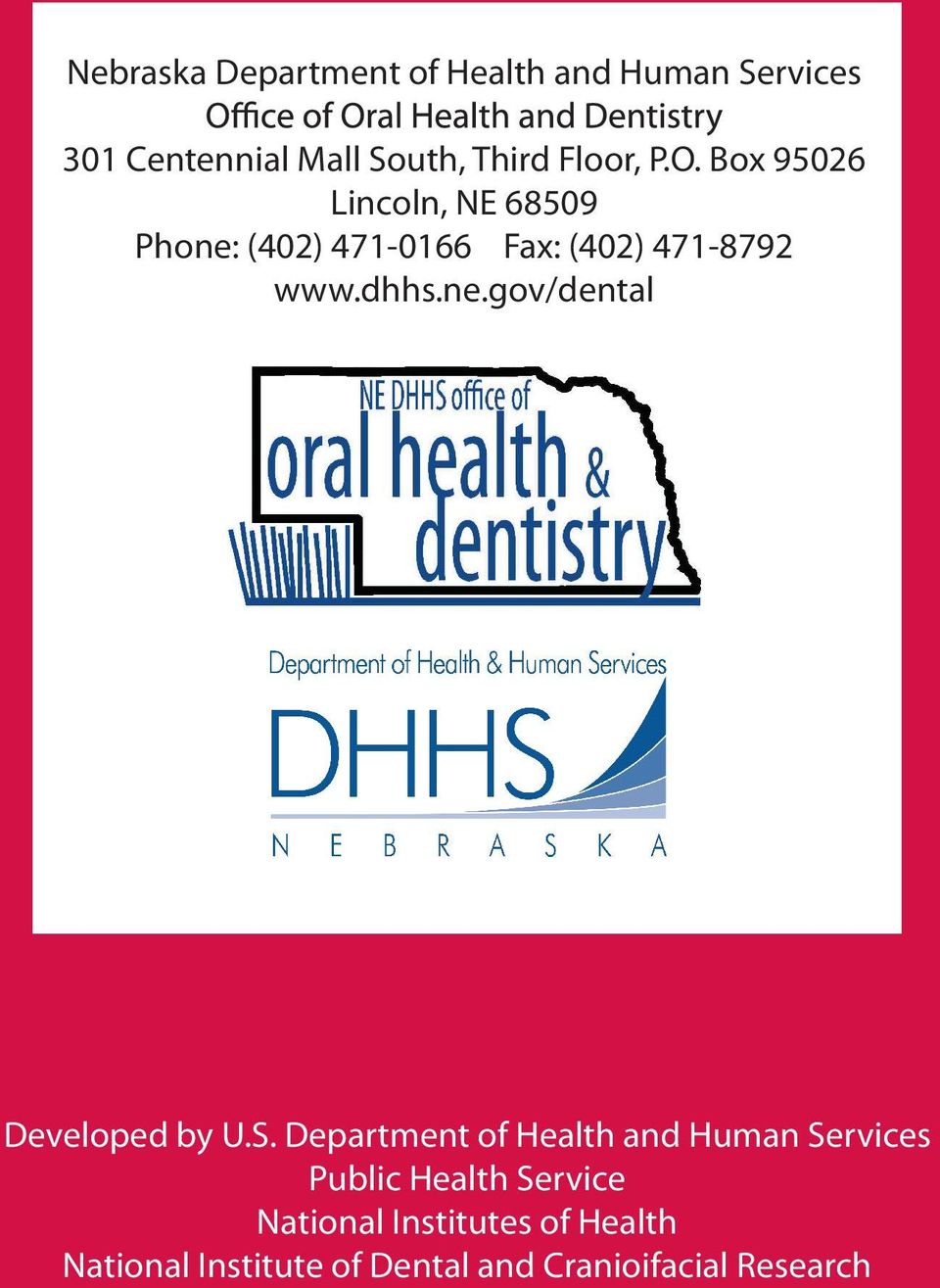 dhhs.ne.gov/dental Developed by U.S.
