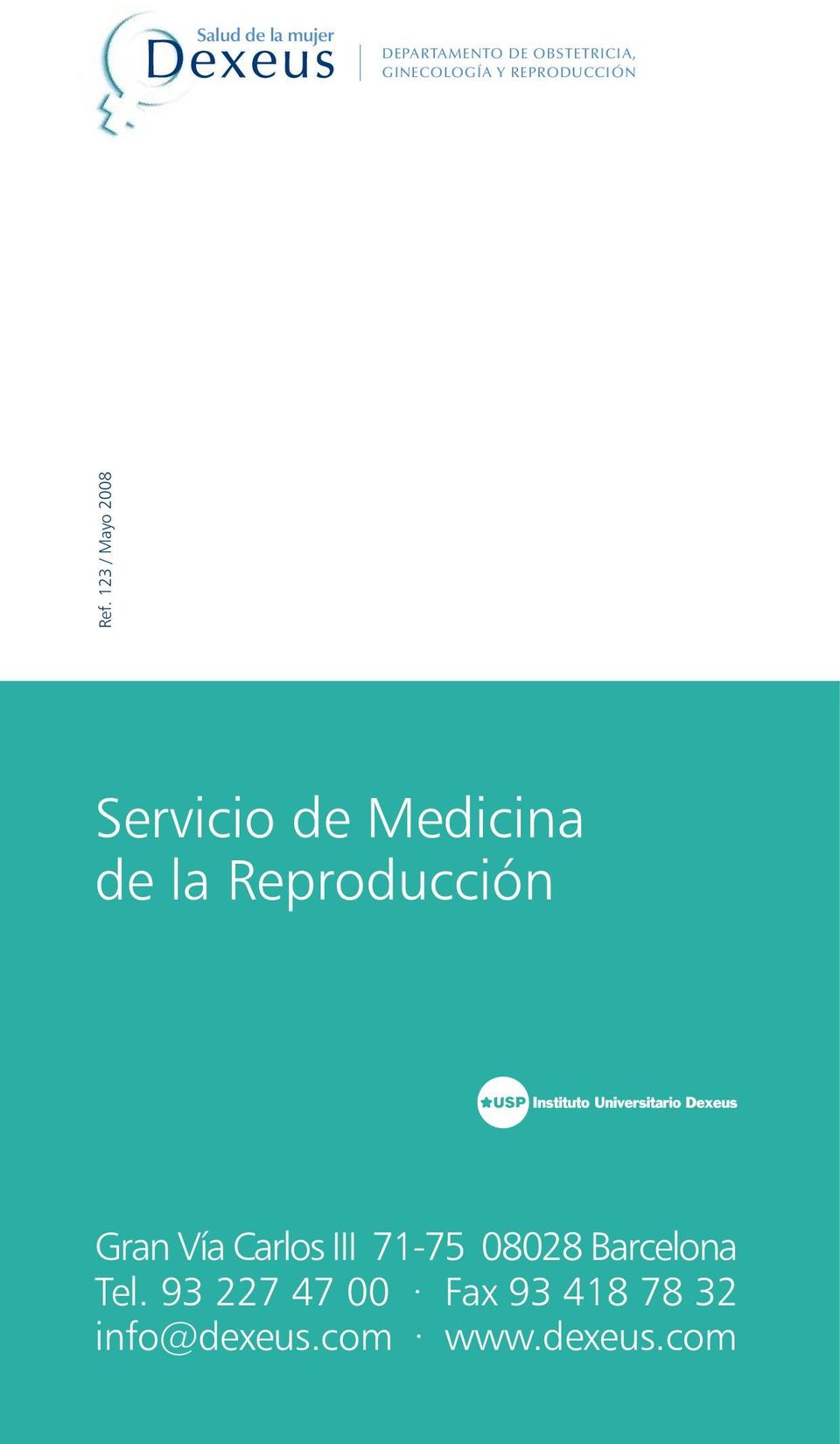 123 / Mayo 2008 Servicio de Medicina de la Reproducción Servicio de