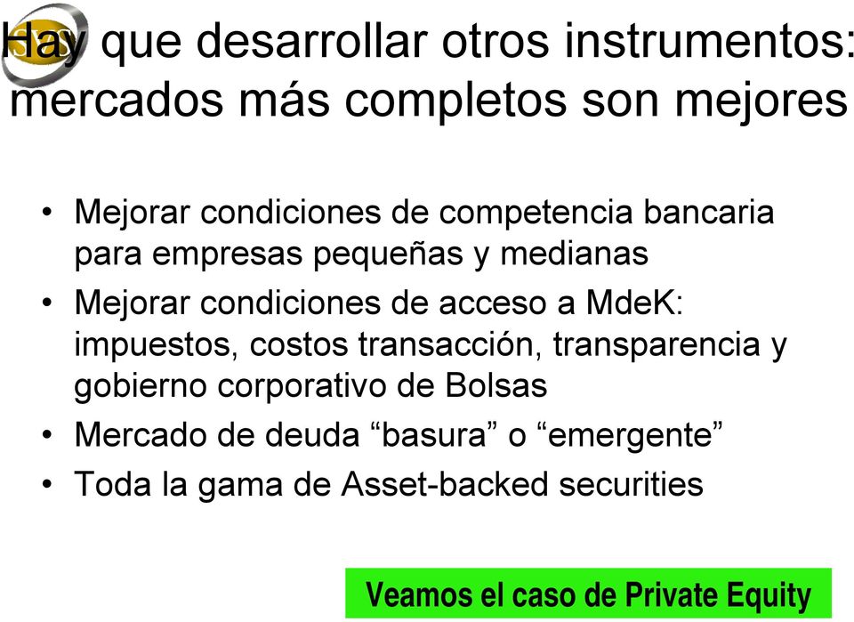 MdeK: impuestos, costos transacción, transparencia y gobierno corporativo de Bolsas Mercado de