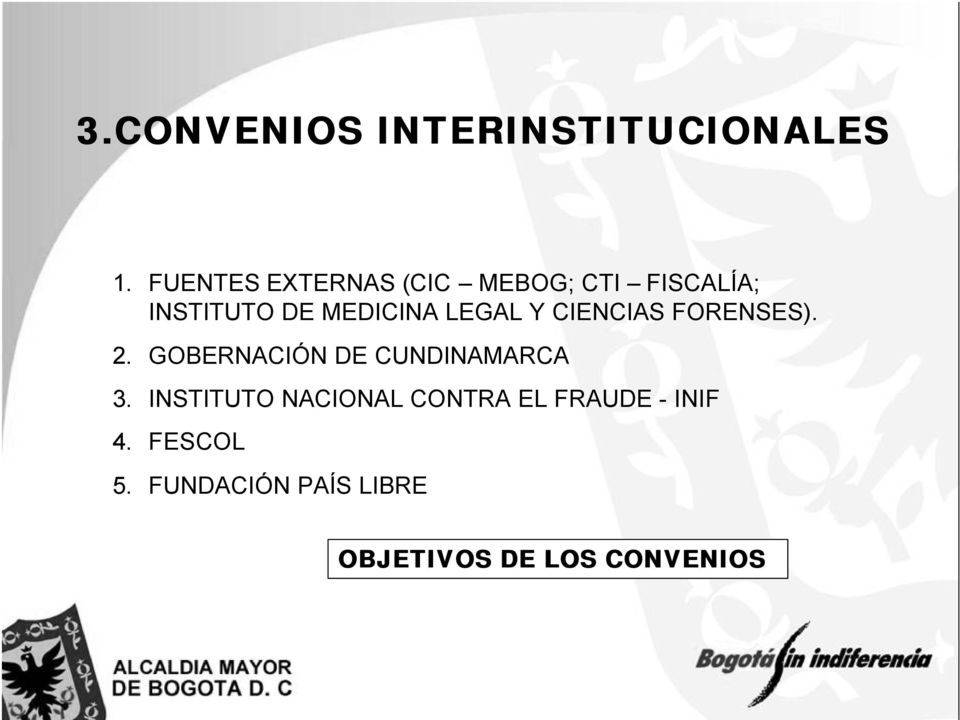 LEGAL Y CIENCIAS FORENSES). 2. GOBERNACIÓN DE CUNDINAMARCA 3.