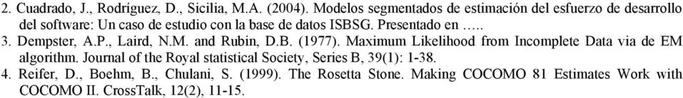 Presentado en.. 3. Dempster, A.P., Laird, N.M. and Rubin, D.B. (1977).