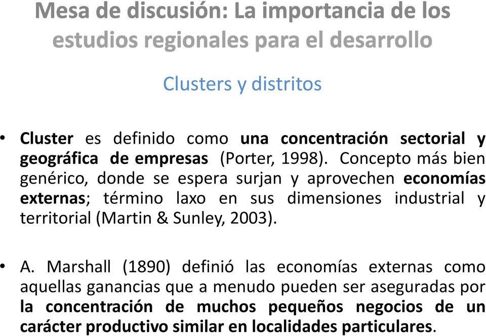 industrial y territorial (Martin & Sunley, 2003). A.