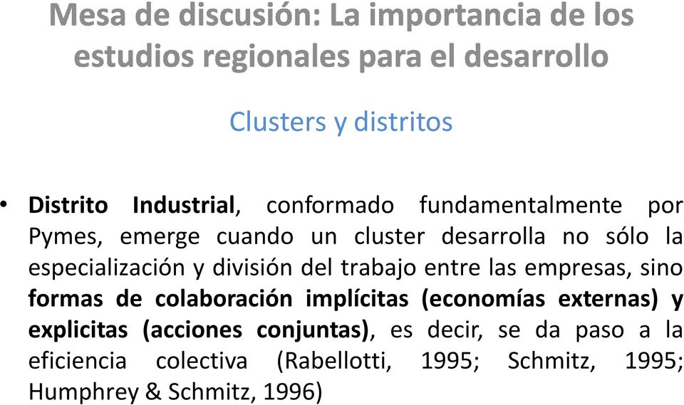 formas de colaboración implícitas (economías externas) y explicitas (acciones conjuntas), es