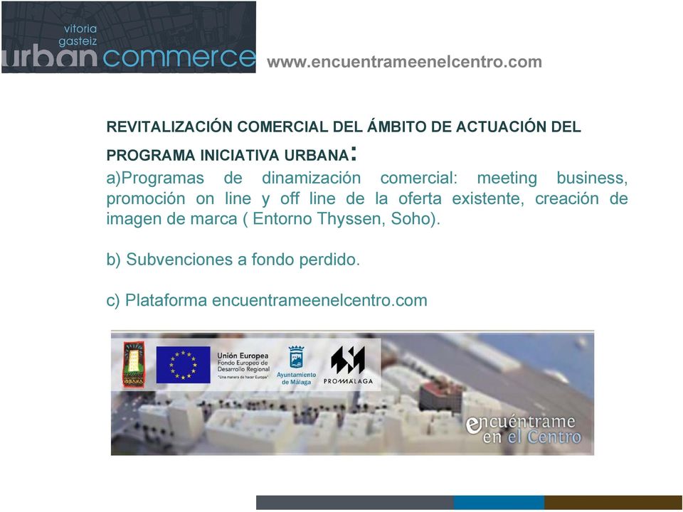 a)programas de dinamización comercial: meeting business, promoción on line y off line
