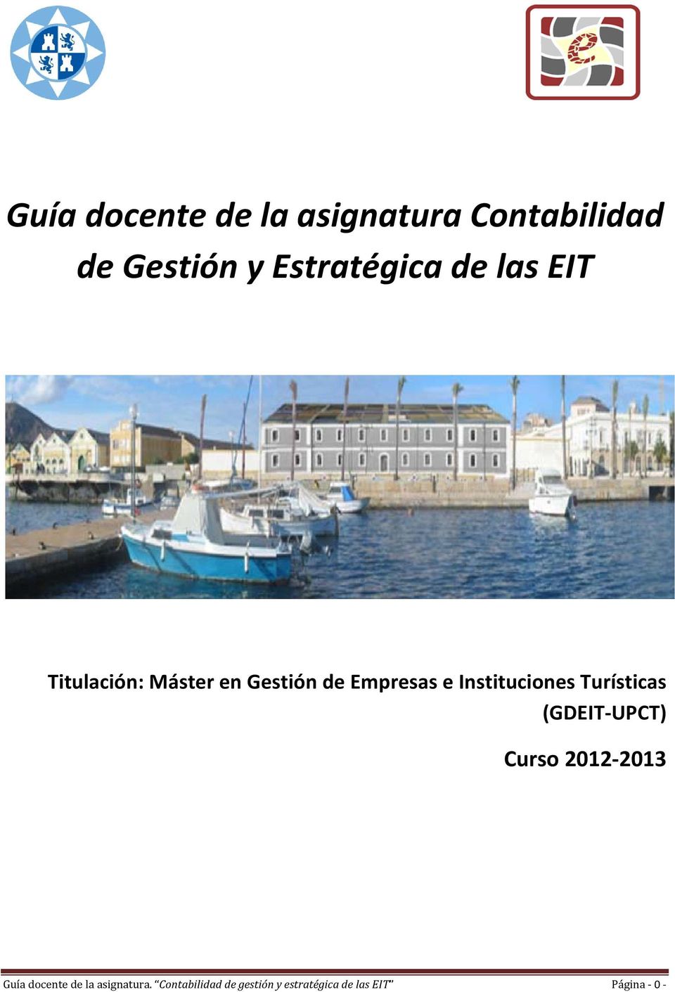 Instituciones Turísticas (GDEIT UPCT) Curso 2012 2013 Guía docente