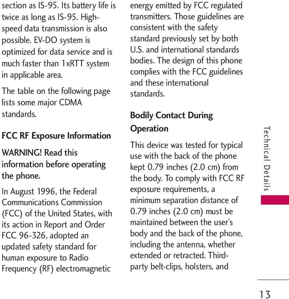 FCC RF Exposure Information WARNING! Read this information before operating the phone.