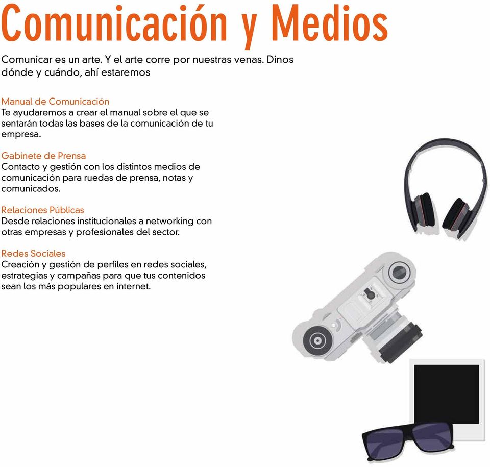 empresa. Gabinete de Prensa Contacto y gestión con los distintos medios de comunicación para ruedas de prensa, notas y comunicados.