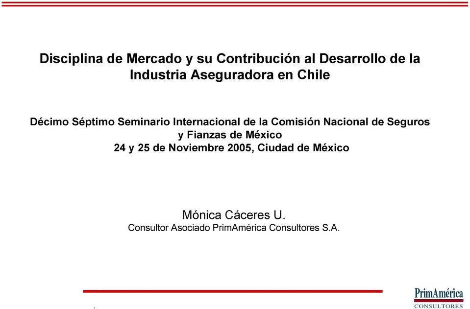Comisión Nacional de Seguros y Fianzas de México 24 y 25 de Noviembre
