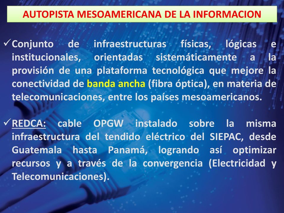 de telecomunicaciones, entre los países mesoamericanos.