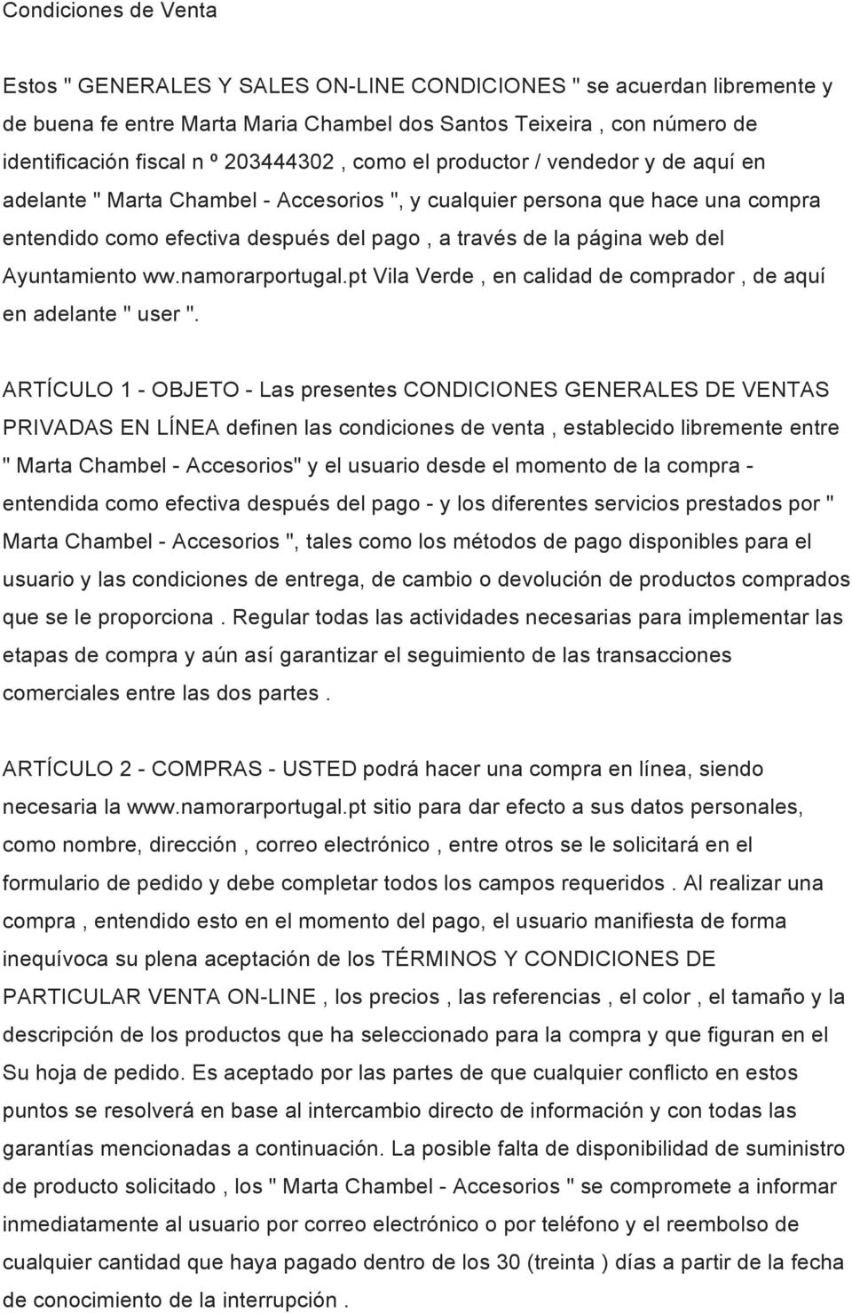 web del Ayuntamiento ww.namorarportugal.pt Vila Verde, en calidad de comprador, de aquí en adelante " user ".