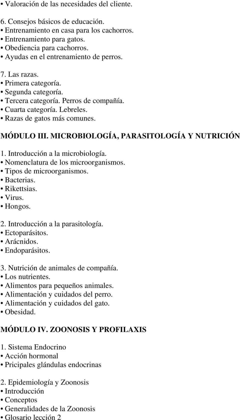 MICROBIOLOGÍA, PARASITOLOGÍA Y NUTRICIÓN 1. Introducción a la microbiología. Nomenclatura de los microorganismos. Tipos de microorganismos. Bacterias. Rikettsias. Virus. Hongos. 2.