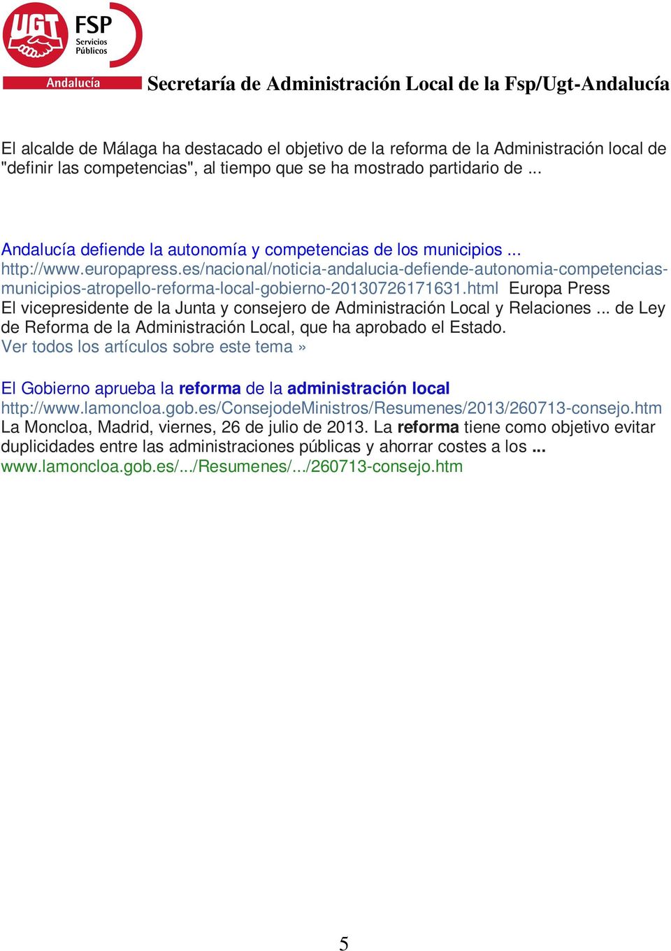 es/nacional/noticia-andalucia-defiende-autonomia-competenciasmunicipios-atropello-reforma-local-gobierno-20130726171631.