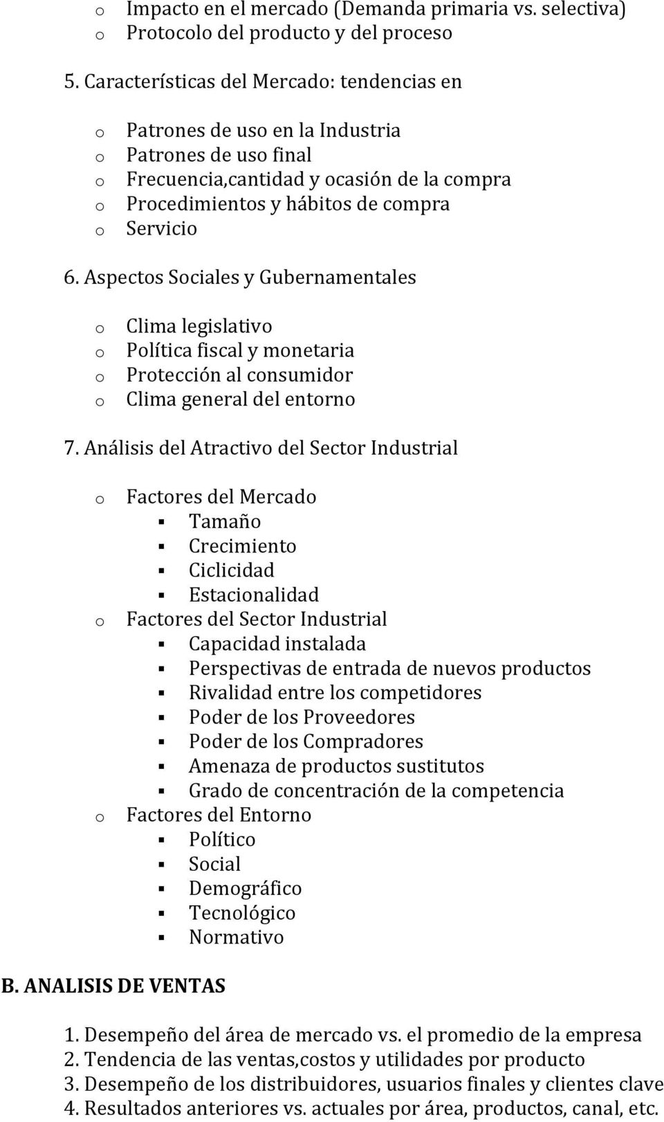 Aspects Sciales y Gubernamentales Clima legislativ Plítica fiscal y mnetaria Prtección al cnsumidr Clima general del entrn 7.