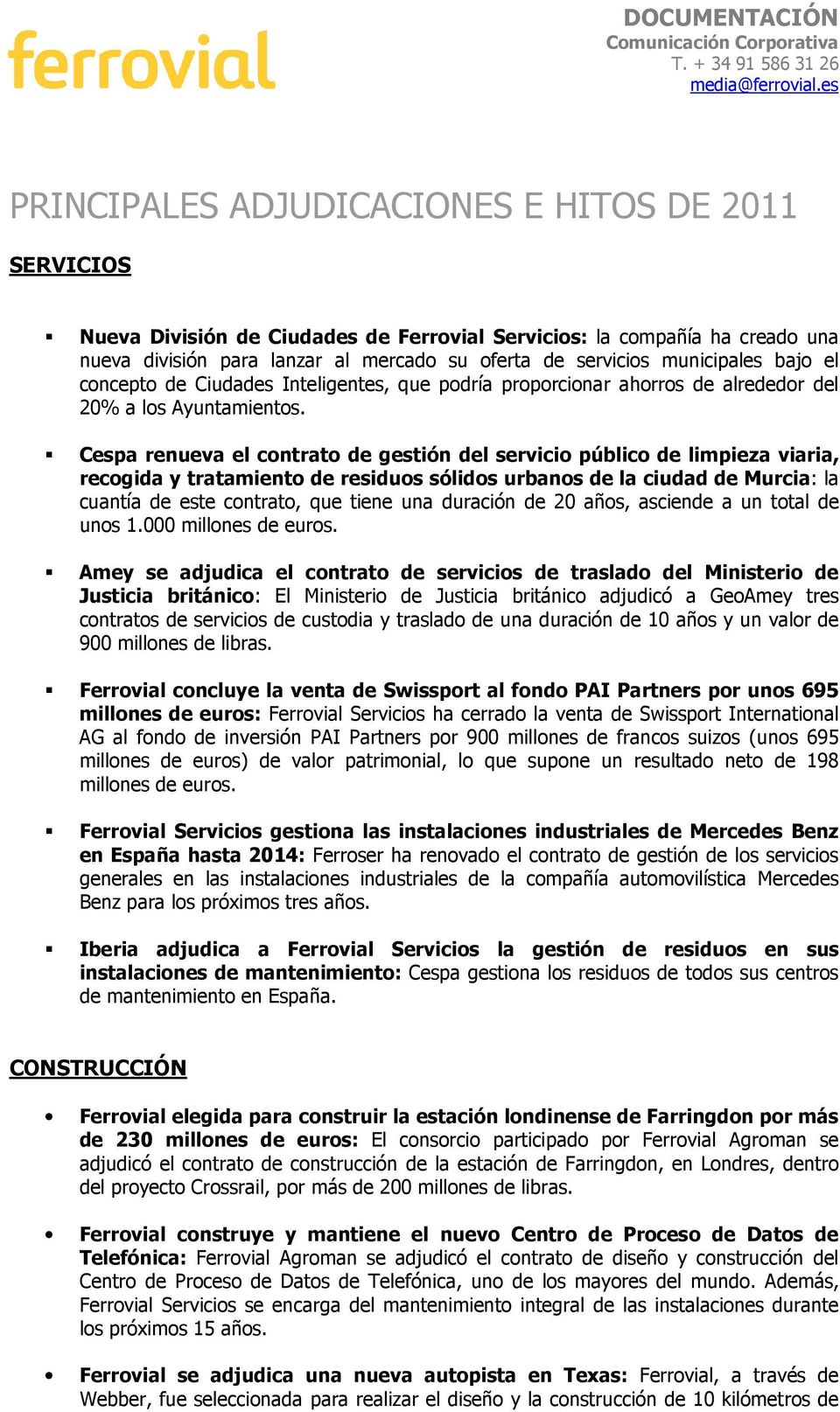 Cespa renueva el contrato de gestión del servicio público de limpieza viaria, recogida y tratamiento de residuos sólidos urbanos de la ciudad de Murcia: la cuantía de este contrato, que tiene una