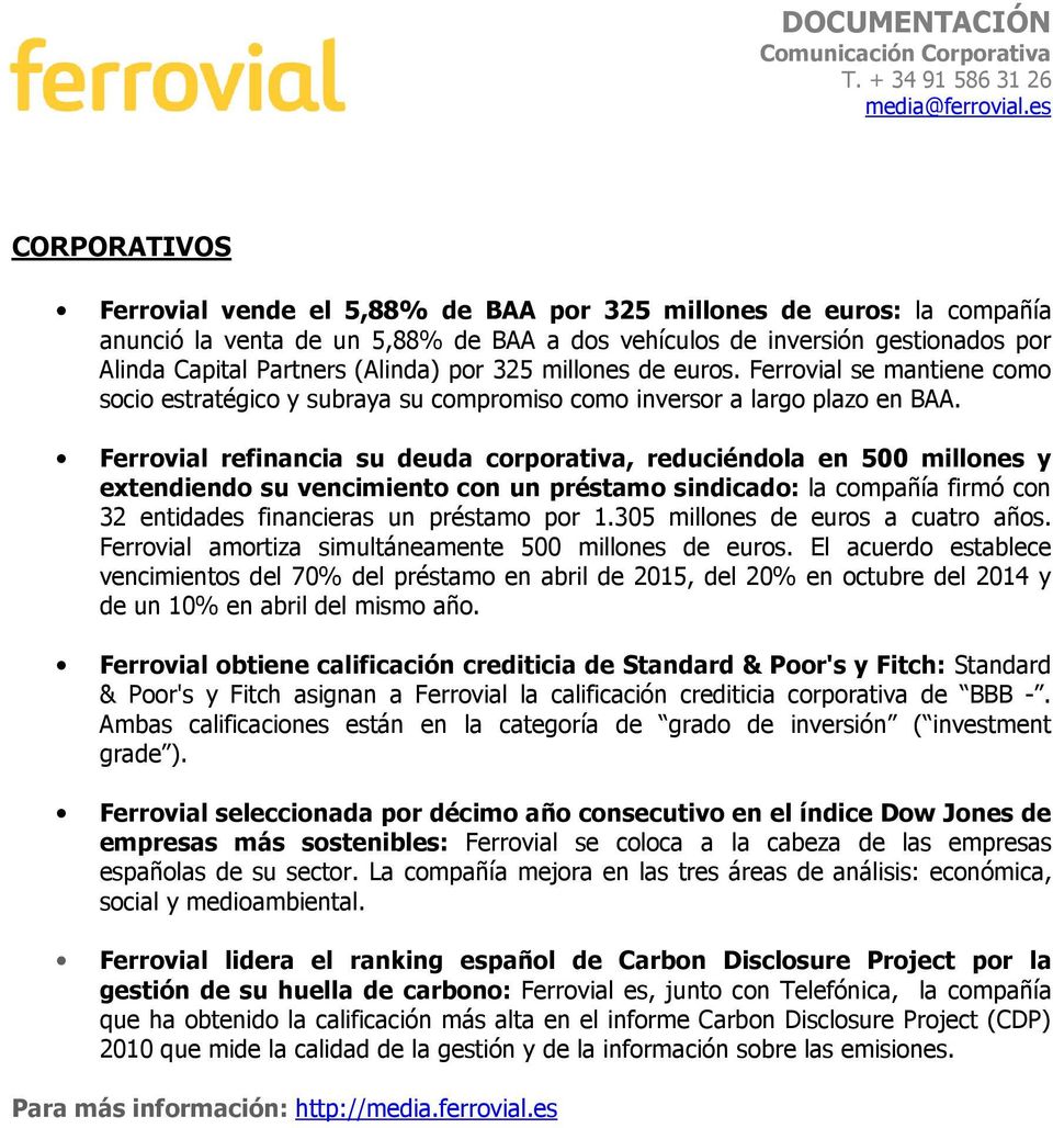 Ferrovial refinancia su deuda corporativa, reduciéndola en 500 millones y extendiendo su vencimiento con un préstamo sindicado: la compañía firmó con 32 entidades financieras un préstamo por 1.