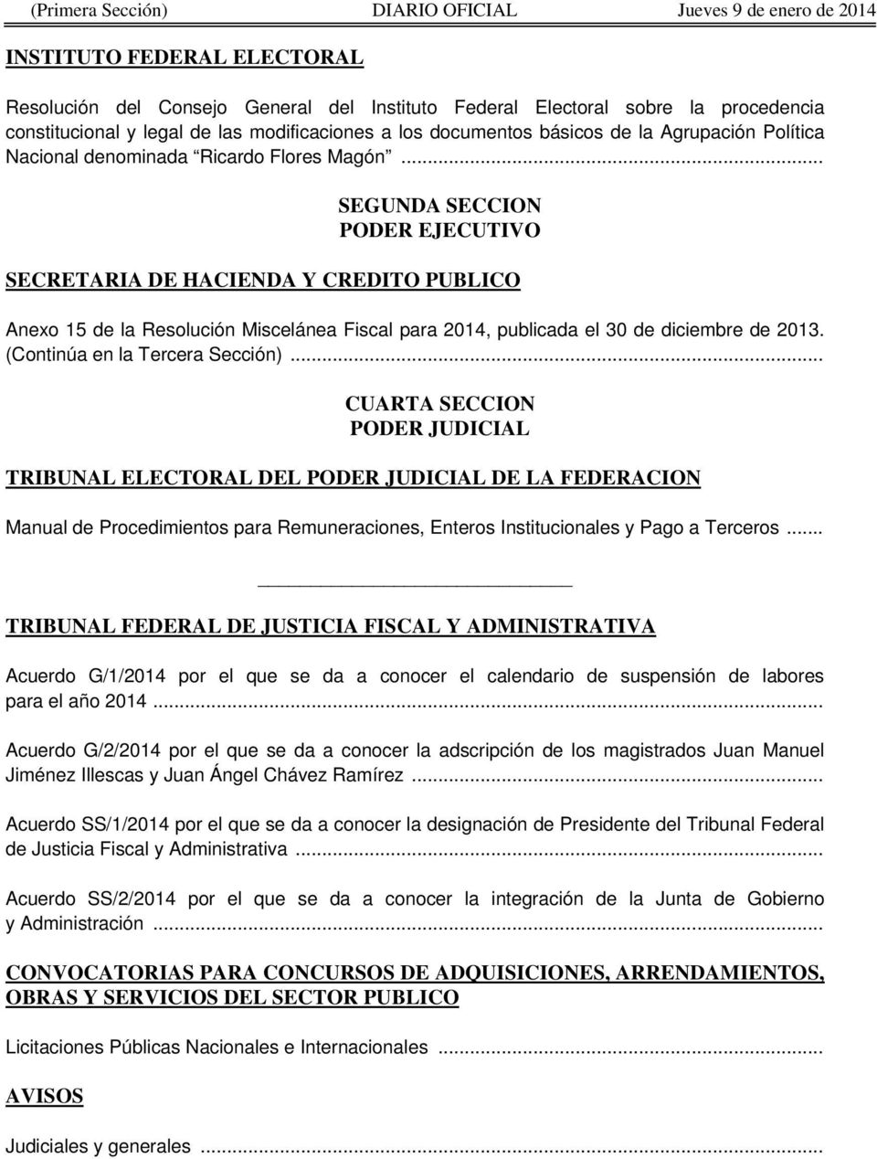 .. SEGUNDA SECCION PODER EJECUTIVO SECRETARIA DE HACIENDA Y CREDITO PUBLICO Anexo 15 de la Resolución Miscelánea Fiscal para 2014, publicada el 30 de diciembre de 2013.