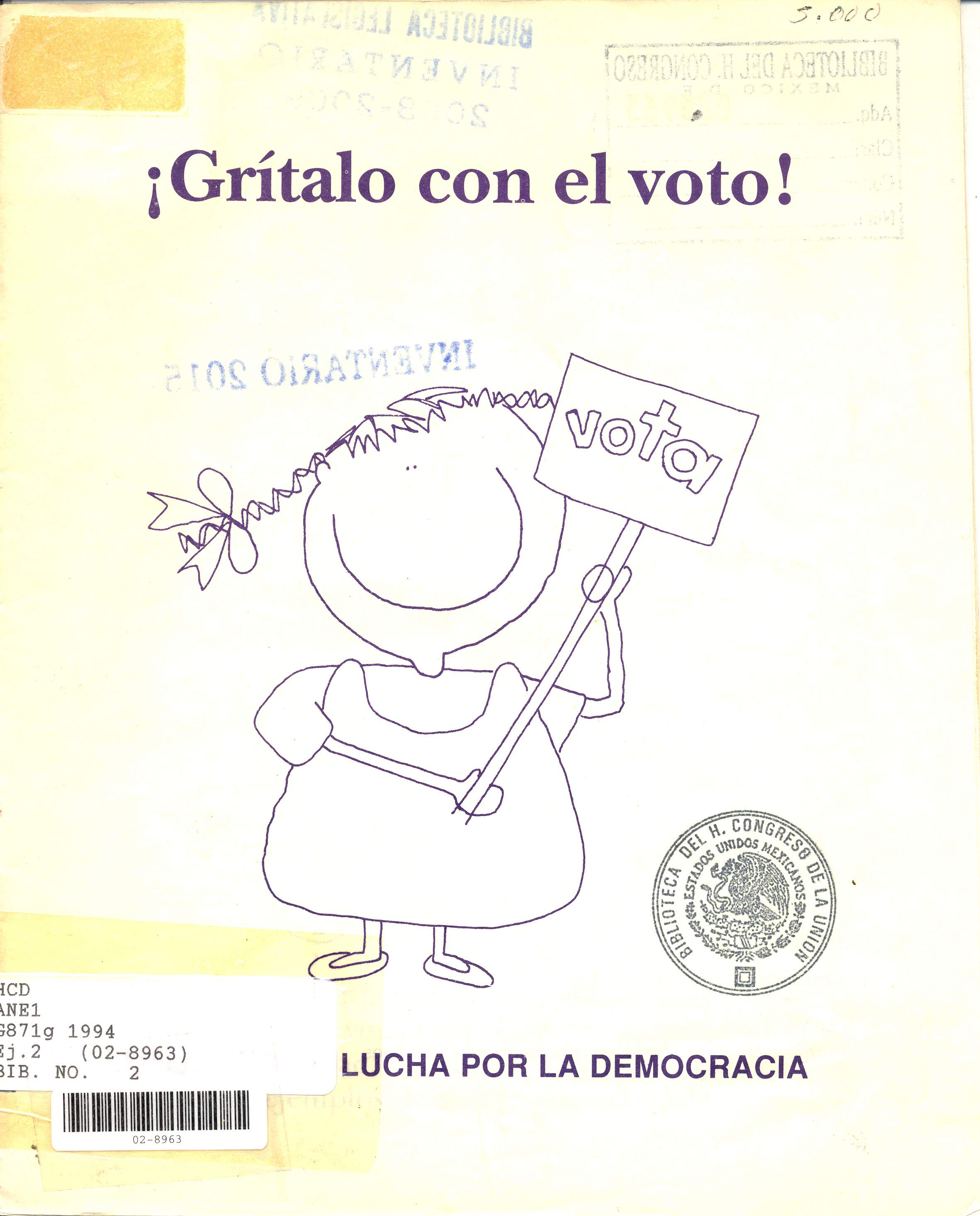 J. ~ ~ 1 1 r,... Grítalo con el voto!," r." ". i ; -f~ \. 1 D El 71g 1994.2 (02-8963) B.