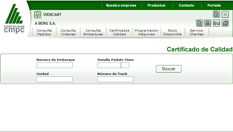 Certificados Calidad En el menú superior se accede a Certificados Calidad El cual busca el certificado solicitado a través de