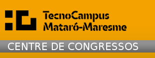 CENTRE DE CONVENCIONS TECNOCAMPUS MATARÓ - MARESME (Mataró) C/ Ernest Lluch, 32 08302 Mataró 0034 93 169